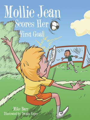 cover image of Mollie Jean Scores Her First Goal